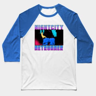 NIGHTCITY NETRUNNER Baseball T-Shirt